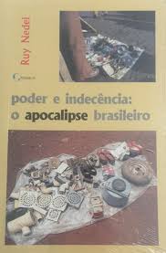 Poder e Indecência: o Apocalipse Brasileiro