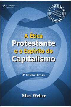 A ética Protestante e o Espirito do Capitalismo