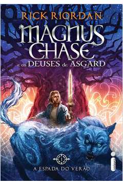 Magnus Chase e os Deuses de Asgard - a Espada do Verão