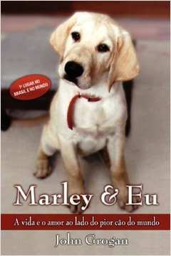 Marley & Eu de John Grogan pela Ediouro Publicações Sa (2006)
