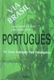 Português Via Brasil - um Curso Avançado para Estrangeiros