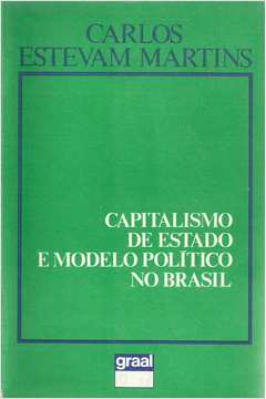 Capitalismo de Estado e Modelo Político no Brasil