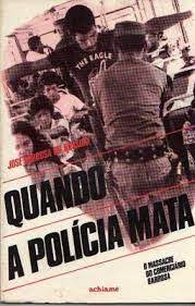 Quando a Polícia Mata - o Massacre do Comerciário Barbosa