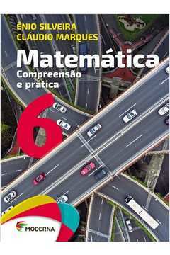 Matemática - Compreensão e Prática - 6º Ano