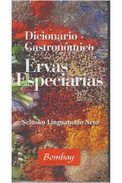 Dicionário Gastronômico Ervas e Especiarias