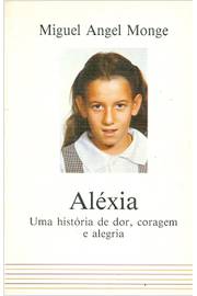 Aléxia: uma História de Dor, Coragem e Alegria
