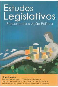 Estudos Legislativos: Pensamento e Ação Política