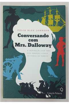 Conversando Com Mrs. Dalloway: a Inspiração por Trás dos Grandes L...