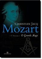 Mozart - Vol. 1 - o Grande Mago