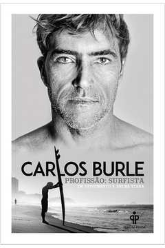 Carlos Burle - Profissão: Surfista