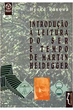 Introdução à Leitura do Ser e Tempo de Martin Heidegger