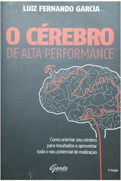 O Cérebro de Alta Performance