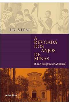 A Revoada dos Anjos de Minas (a Diáspora de Mariana)