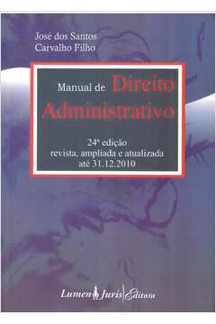 Livro Manual De Direito Administrativo Jos Dos Santos Carvalho Filho Estante Virtual