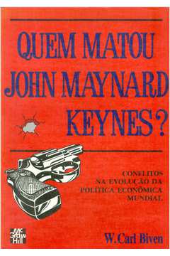 Quem Matou John Maynard Keynes?