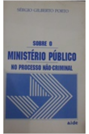 Sobre o Ministério Público no Processo Não-criminal