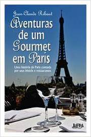 Aventuras de um Gourmet Em Paris