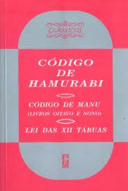 Código de Hamurabi- Código de Manu-(livros Oitavo e Nono)