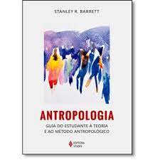 Antropologia - Guia do Estudante à Teoria e ao Método Antropológico