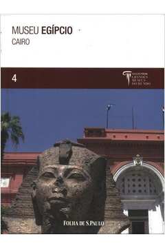 Museu Egípcio Cairo Vol. 4