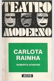 Carlota Rainha - Teatro Moderno