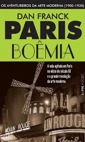 Paris Boêmia: os Aventureiros da Arte Moderna (1900-1930)