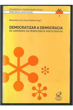 Democratizar a Democracia: os Caminhos da Democracia Participativa