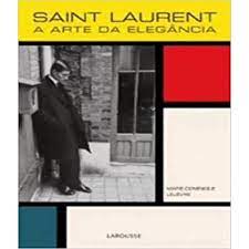 Saint Laurent, a Arte da Elegância