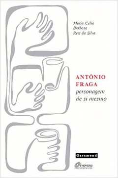 Antônio Fraga - Personagem de Si Mesmo