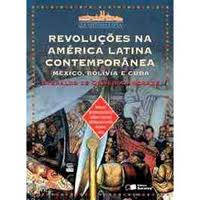 Revoluções na América Latina Contemporânea - México, Bolívia e Cuba