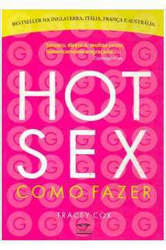 Hot Sex - Como Fazer