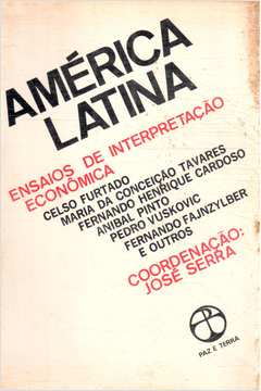 América Latina - Ensaios de Interpretação Econômica
