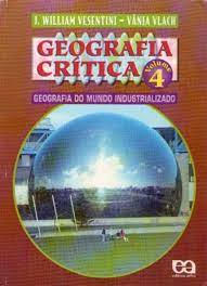 Geografia Crítica (volume 4) - Geografia do Mundo Industrializado