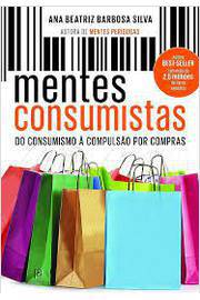 Mentes Consumistas: do Consumismo à Compulsão por Compras