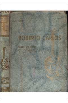 Roberto Carlos Em Prosa e Versos Volume 1