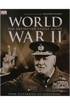 World War II - the Definitive Visual Guide