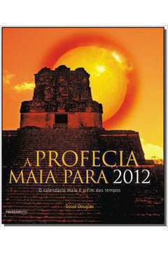 A Profecia Maia para 2012