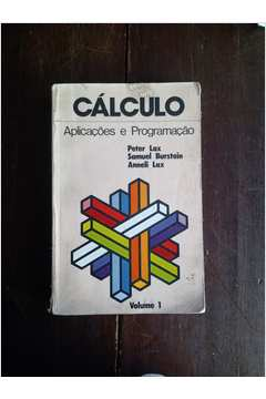 Cálculo Aplicações e Programação Volume 1