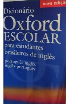 Dicionário Oxford Escolar Português-Inglês Inglês-Português, Livro Oxford  Usado 90305762