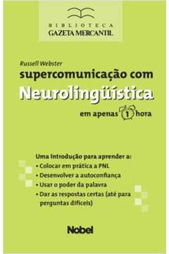 Supercomunicaçao Com Neurolinguistica