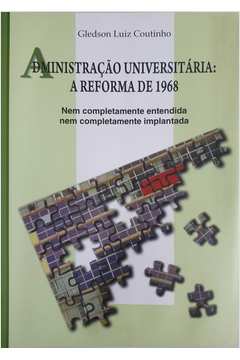 Administração Universitária: a Reforma de 1968
