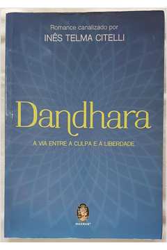 Dandhara - a Via Entre a Culpa e a Liberdade