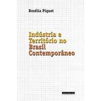 Indústria e Território no Brasil Contemporâneo