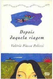 Depois Daquela Viagem de Valéria Piassa Polizzi pela Atica (2000)
