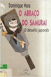 O Abraço do Samurai o Desafio Japones