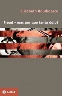 Freud - Mas por Que Tanto Ódio?