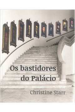 Os Bastidores do Palácio de Christine Starr pela Christine Starr (2013)
