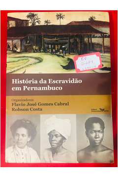 História da Escravidão Em Pernambuco