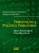 Tributação e Política Tributária. uma Abordagem Interdisciplinar
