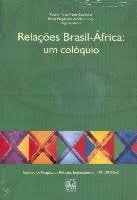Relações Brasil Africa um Coloquio